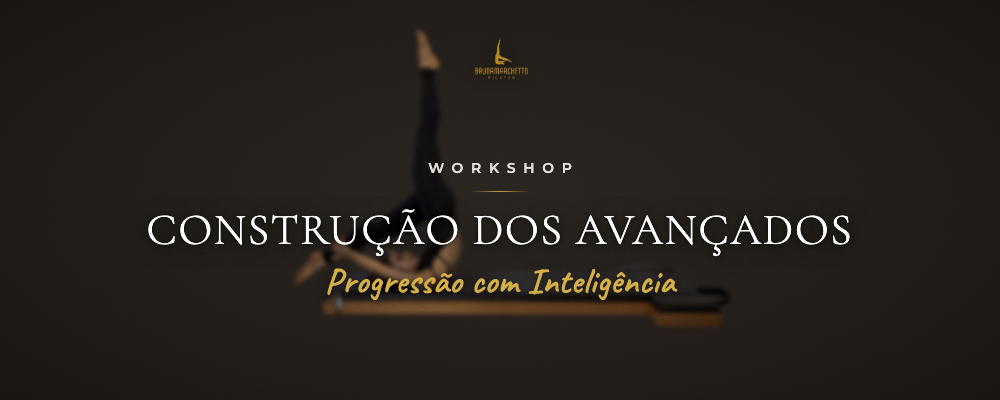 Workshop Construção dos Avançados